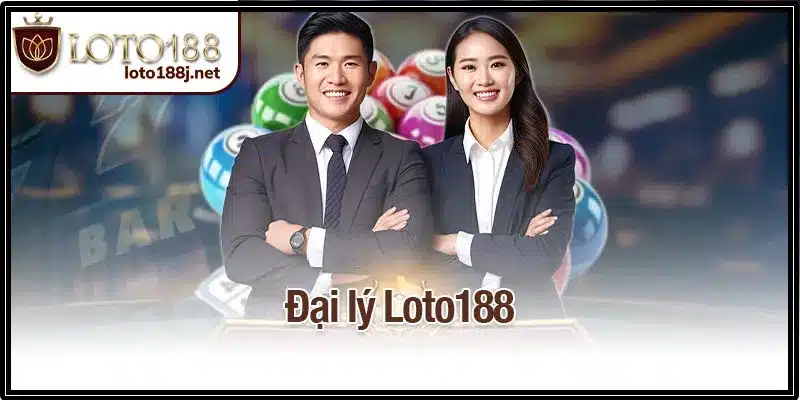 Đại lý Loto188