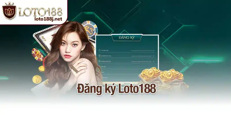 Đăng ký Loto188