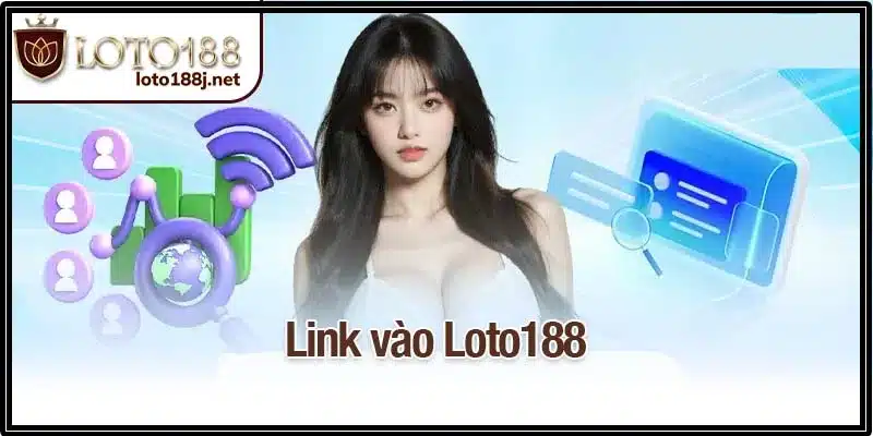 Link vào Loto188