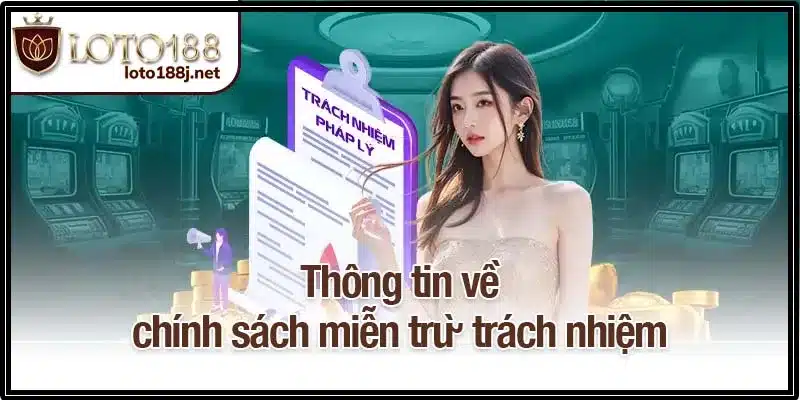Miễn trừ trách nhiệm được đặt ra tại Loto188