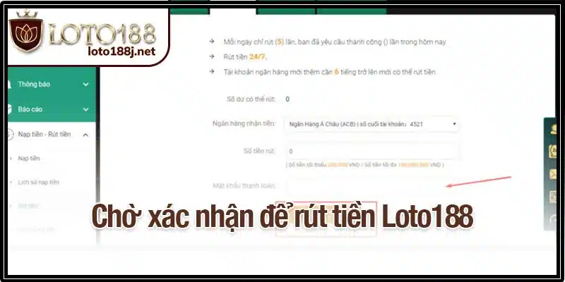 Chờ xác nhận để rút tiền Loto188